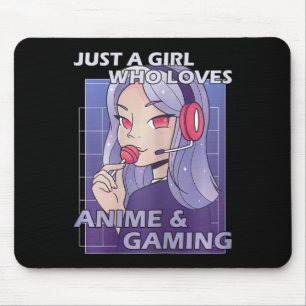Just A Girl Who Loves Anime And Gaming  Mouse Mat