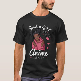 Just A Girl Who Loves Anime And K-Pop African Amer T-Shirt
