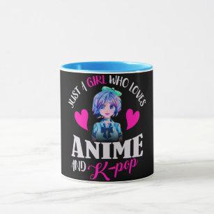 Just A Girl Who Loves Anime and K-Pop    Mug