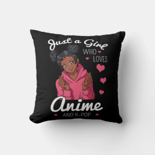 Just A Girl Who Loves Anime And KPop African Ameri Cushion