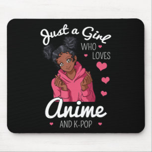 Just A Girl Who Loves Anime And KPop African Ameri Mouse Mat