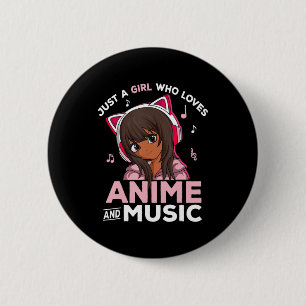 Just A Girl Who Loves Anime and Music Black Girl A 6 Cm Round Badge
