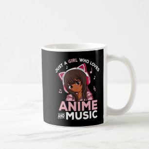 Just A Girl Who Loves Anime and Music Black Girl A Coffee Mug