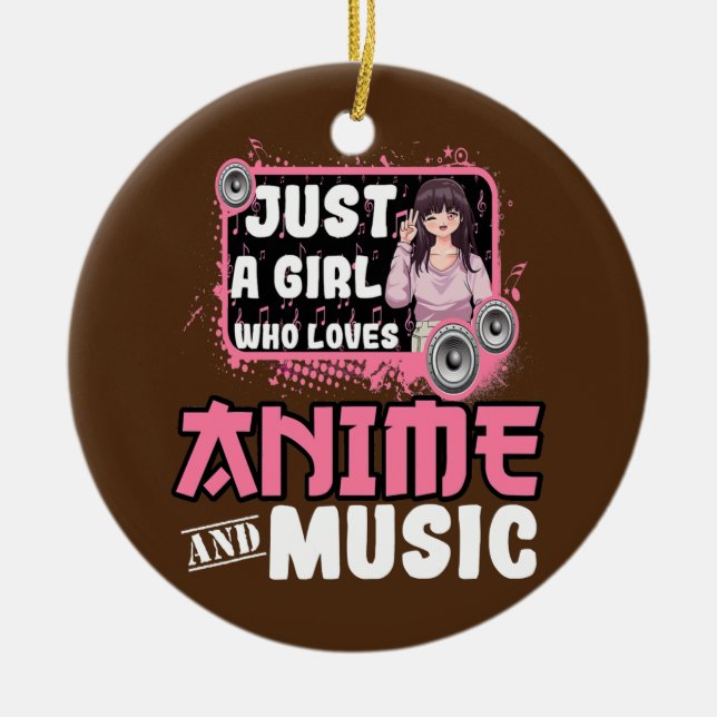 Just a Girl Who Loves Anime and Music  Ceramic Tree Decoration (Front)