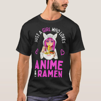 Just a Girl Who Loves Anime and Ramen Bowl Japanes T-Shirt