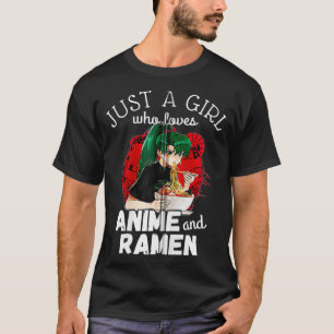 Just a girl who loves anime and ramen japanese man T-Shirt