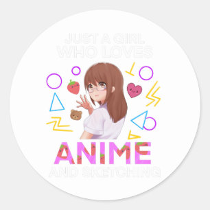 Just A Girl Who Loves Anime and sketching Classic Round Sticker