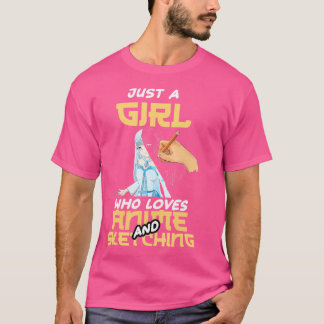 Just A Girl Who Loves Anime And Sketching Drawing  T-Shirt