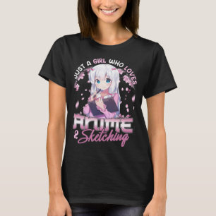 Just A Girl Who Loves Anime and Sketching Drawing T-Shirt