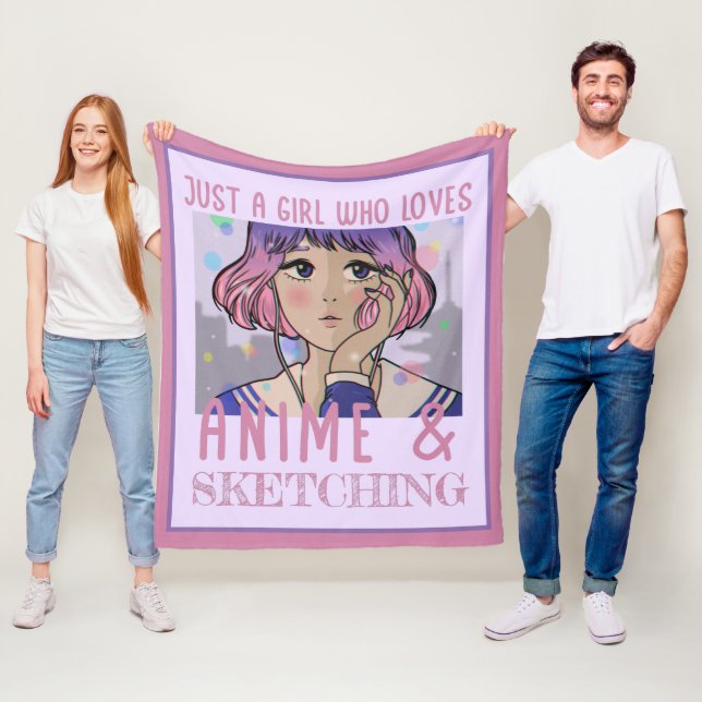 Just a girl who loves anime and sketching fleece blanket (In Situ)