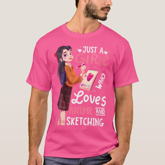 Just A Girl Who Loves Anime And Sketching For Wome T-Shirt (Front)