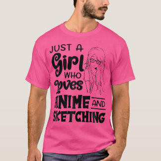 Just A Girl Who Loves Anime And Sketching Funny Gi T-Shirt