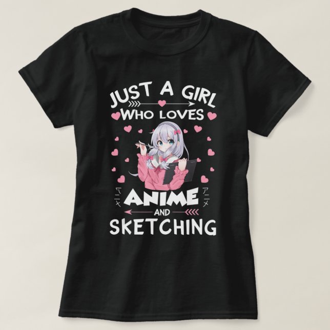Just A Girl Who Loves Anime and Sketching Gifts Dr T-Shirt (Design Front)