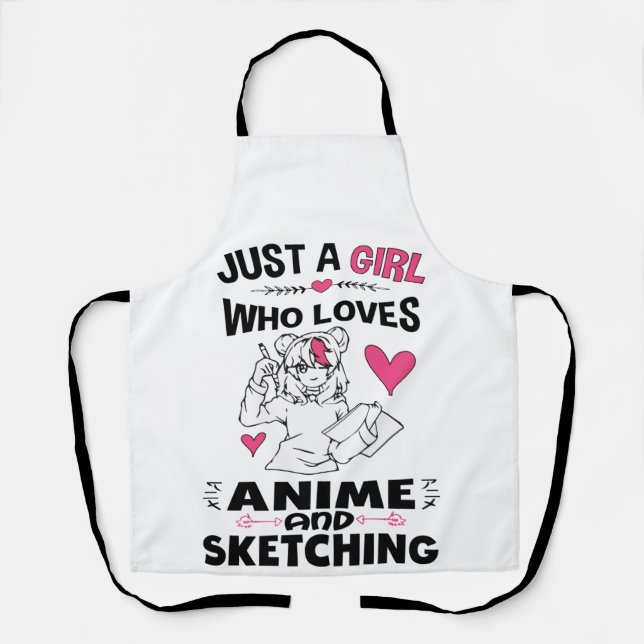 Just A Girl Who Loves Anime and Sketching Girls Apron (Front)