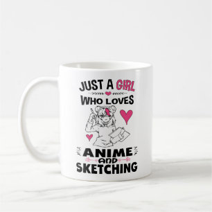 Just A Girl Who Loves Anime and Sketching Girls Coffee Mug