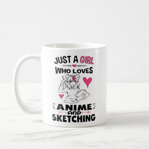 Just A Girl Who Loves Anime and Sketching Girls Coffee Mug