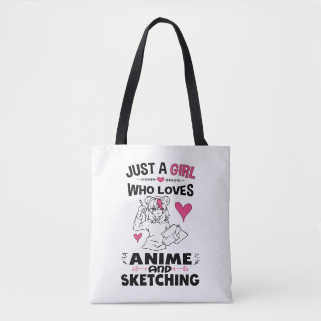 Just A Girl Who Loves Anime and Sketching Girls Tote Bag (Front)