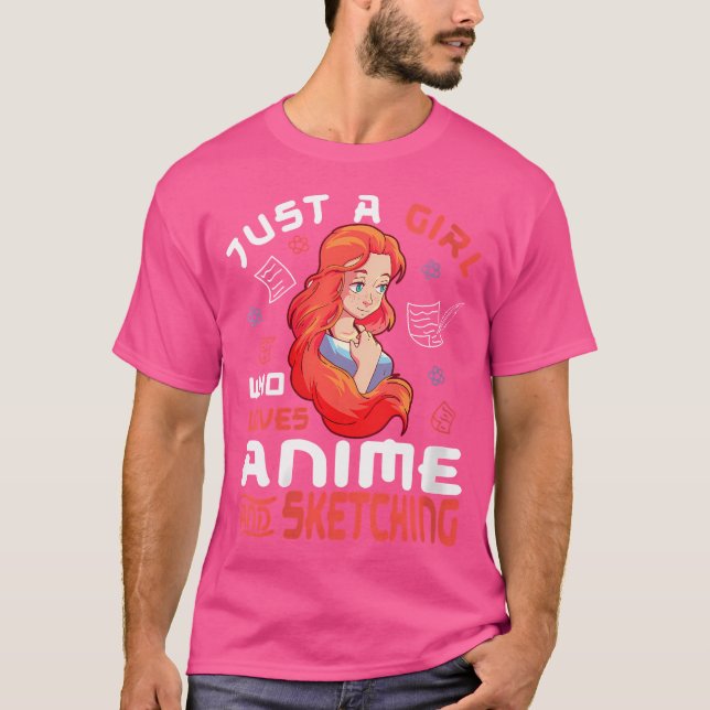 Just A Girl Who Loves Anime And Sketching T-Shirt (Front)