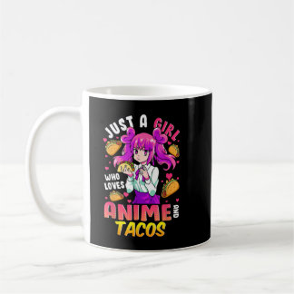 Just A Girl Who Loves Anime And Tacos Cinco De May Coffee Mug
