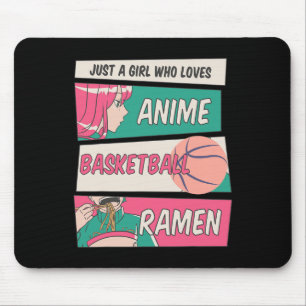 Just A Girl Who Loves Anime Basketball Ramen Kawai Mouse Mat