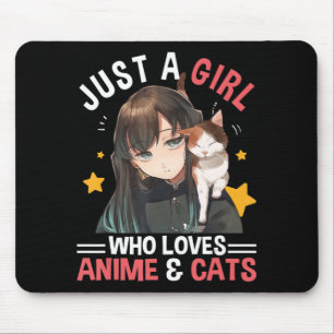 Just A Girl Who Loves Anime & Cats Cute Gifts Girl Mouse Mat