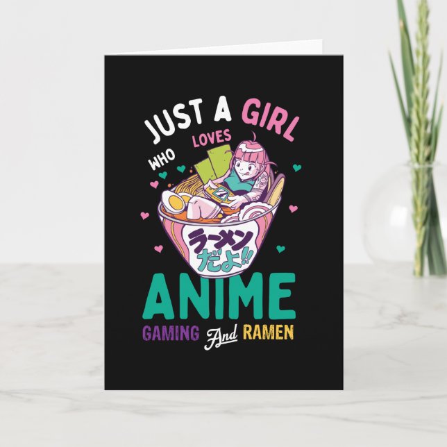 Just a girl who loves anime gaming and ramen card (Front)