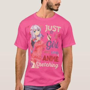 Just A Girl Who Loves Anime Gift Tee Sketching Lov