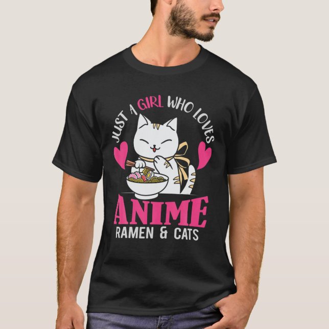 Just A Girl Who Love's Anime Ramen And Cats T-Shirt (Front)