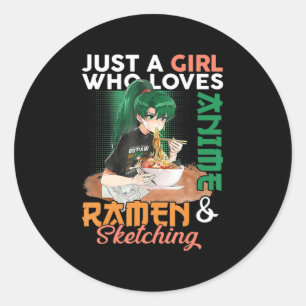 Just A Girl Who Loves Anime Ramen And Sketching Gi Classic Round Sticker