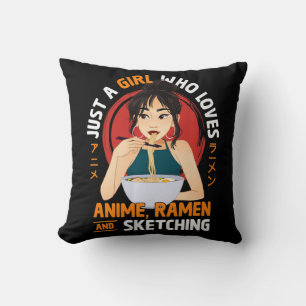 Just A Girl Who Loves Anime Ramen And Sketching Gi Cushion