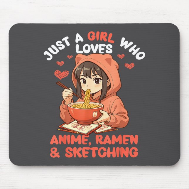 Just A Girl Who Loves Anime Ramen And Sketching Ja Mouse Mat (Front)
