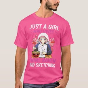 Just A Girl Who Loves Anime Ramen And Sketching Ja T-Shirt