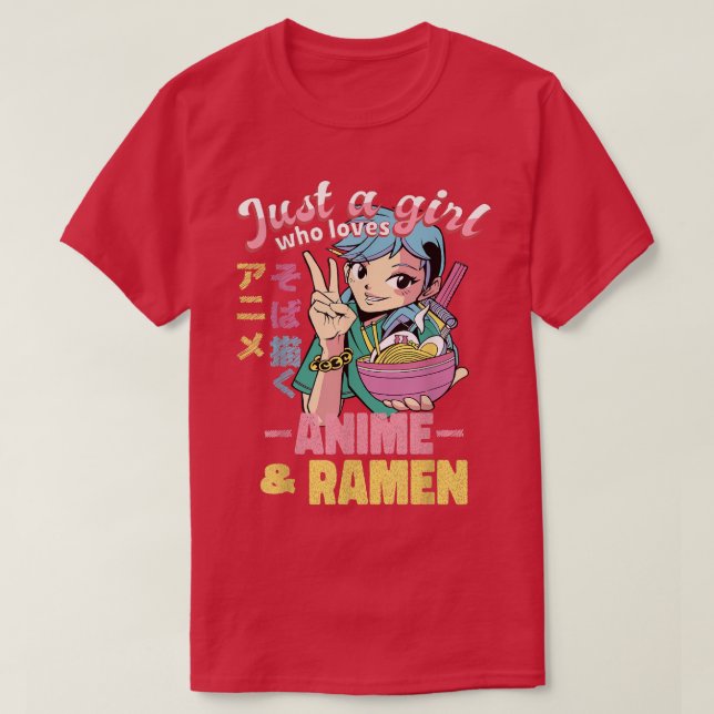 Just A Girl Who Loves Anime Ramen And Sketching Ja T-Shirt (Design Front)
