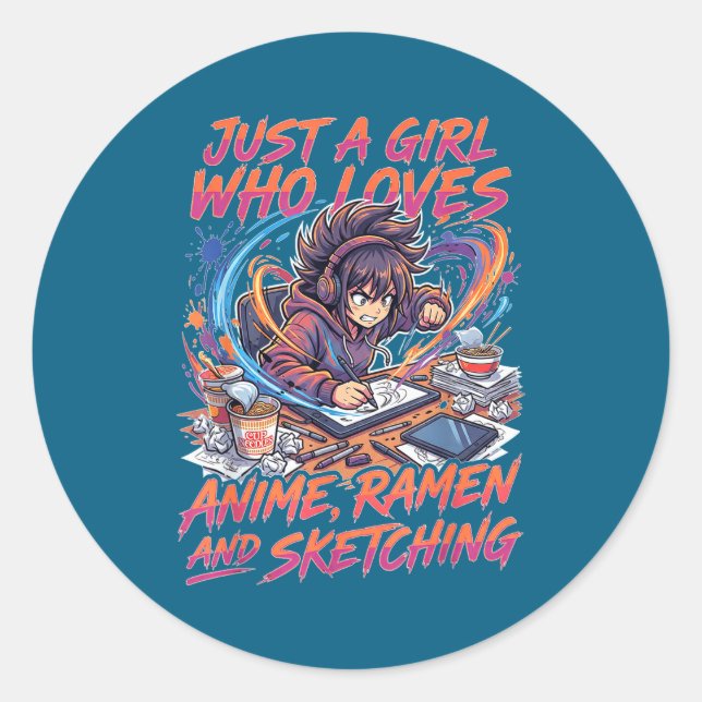 Just A Girl Who Loves Anime Ramen And Sketching Ma Classic Round Sticker (Front)