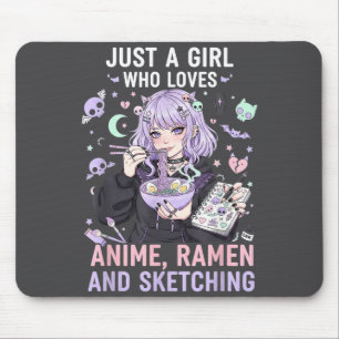 Just A Girl Who Loves Anime Ramen And Sketching Ma Mouse Mat
