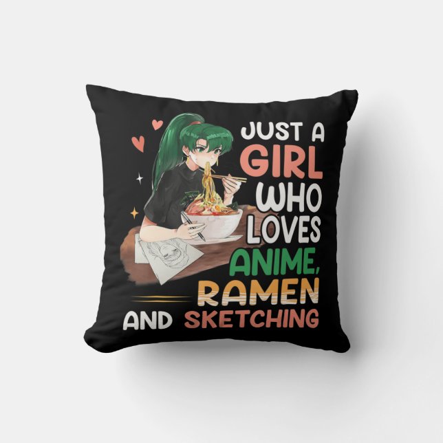 Just A Girl Who Loves Anime Ramen Sketching Girls  Cushion (Front)