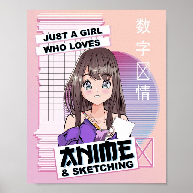 Just A Girl Who Loves Anime & Sketching - Kawaii  Poster (Front)