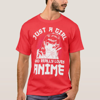 Just A Girl Who Loves Anime T-Shirt