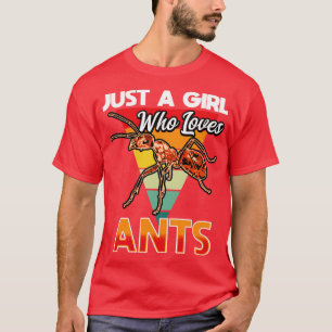 Just A Girl Who Loves Ants T-Shirt