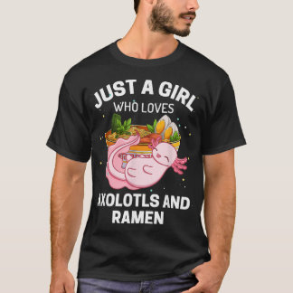 Just a girl who loves aolotls and ramen kids kawai T-Shirt