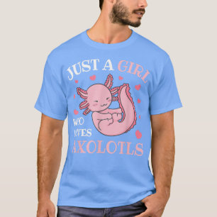 Just A Girl Who Loves Aolotls Kawaii Anime Aolotl T-Shirt