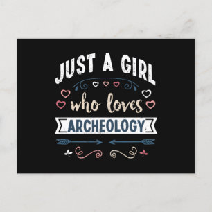 Just a Girl who loves Archeology Funny Gifts Postcard