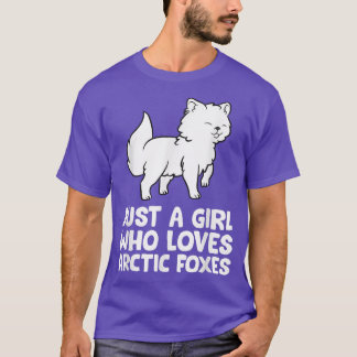 Just a Girl Who Loves Arctic Foes  T-Shirt