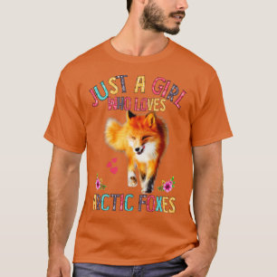 Just A Girl Who Loves Arctic Foxes Fox Lover Gifts T-Shirt