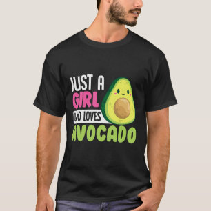 Just A Girl Who Loves Avocado Funny Healthy Food F T-Shirt