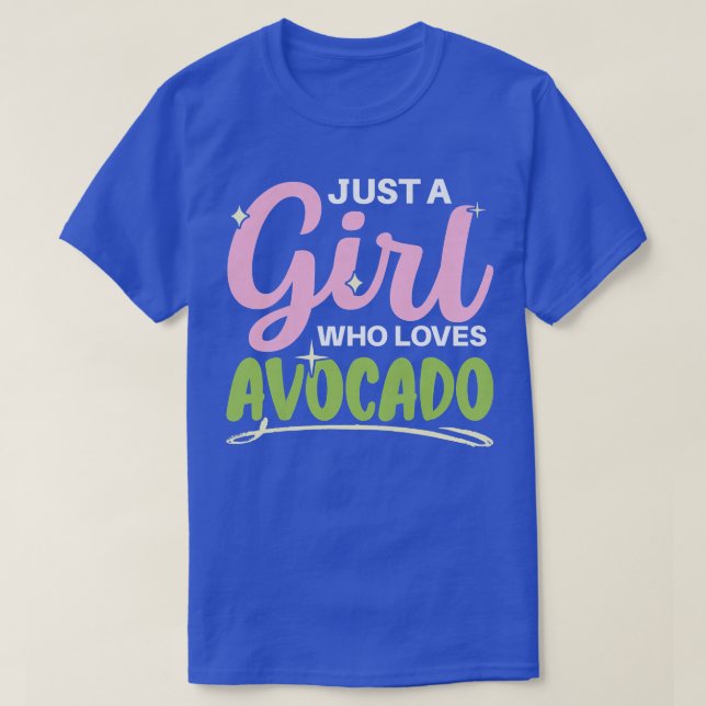 Just A Girl Who Loves Avocado Lover Guac Guacamole T-Shirt (Design Front)