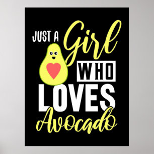 Just A Girl Who Loves Avocado Poster