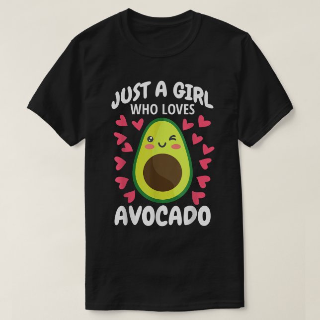 Just A Girl Who Loves Avocado Toast Cute Girl Guac T-Shirt (Design Front)