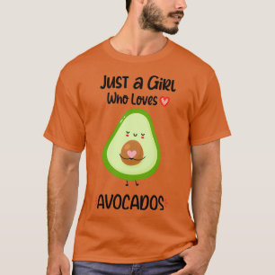 Just A Girl Who Loves Avocados Cute Vegan Avocado T-Shirt