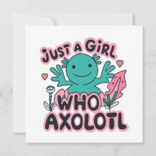 just a girl who loves Axolotl